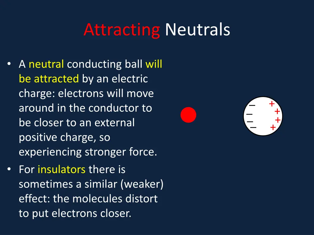 attracting neutrals