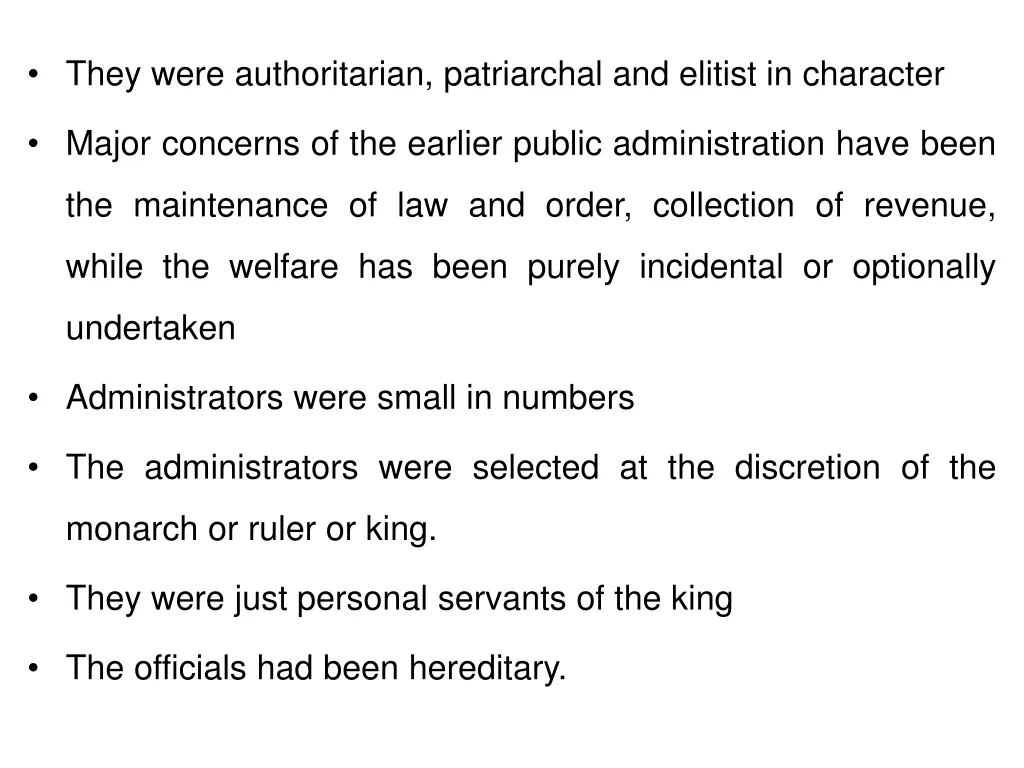 they were authoritarian patriarchal and elitist