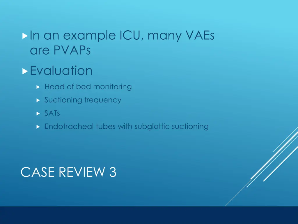 in an example icu many vaes are pvaps