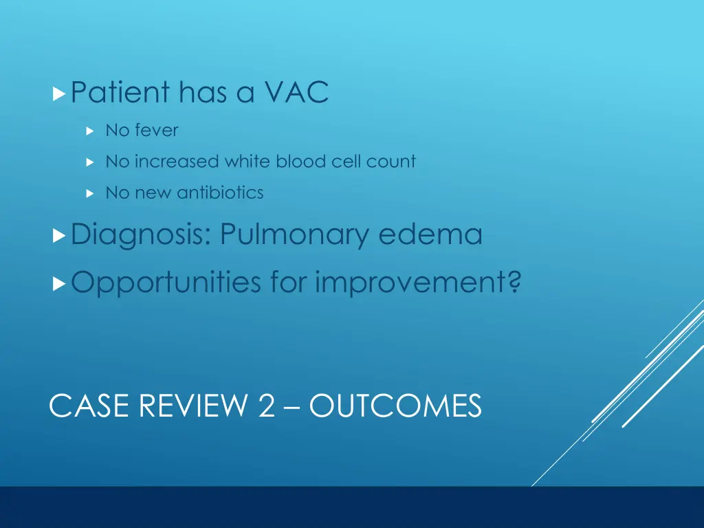 patient has a vac