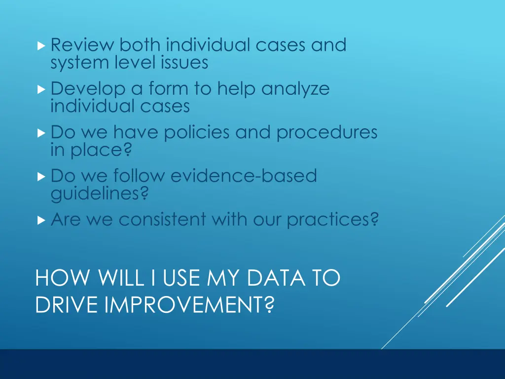 review both individual cases and system level
