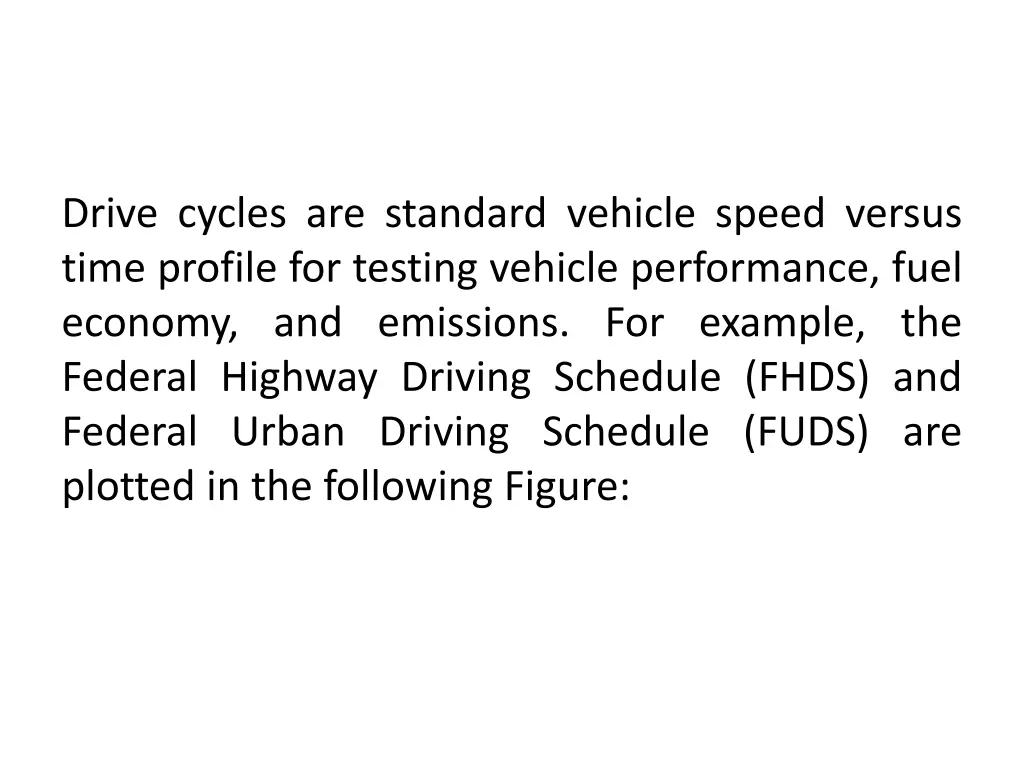 drive cycles are standard vehicle speed versus