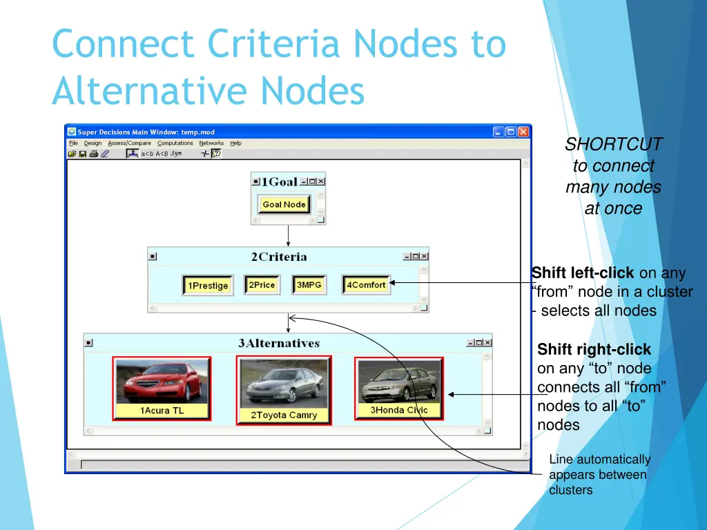 connect criteria nodes to alternative nodes