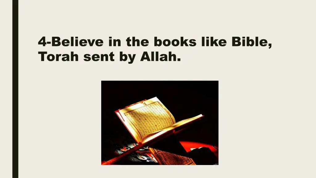 4 believe in the books like bible torah sent