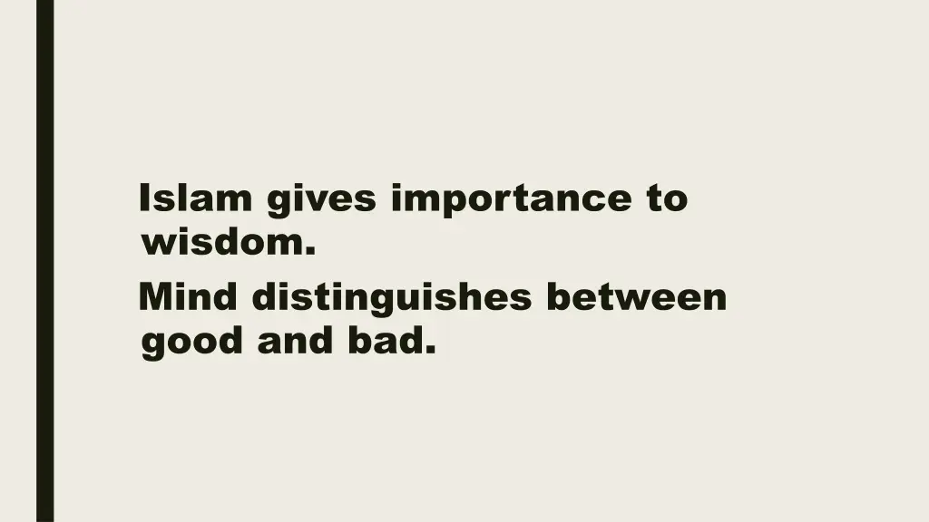 islam gives importance to wisdom mind