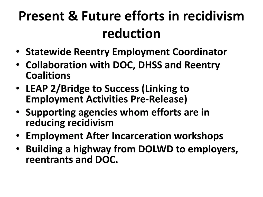 present future efforts in recidivism reduction