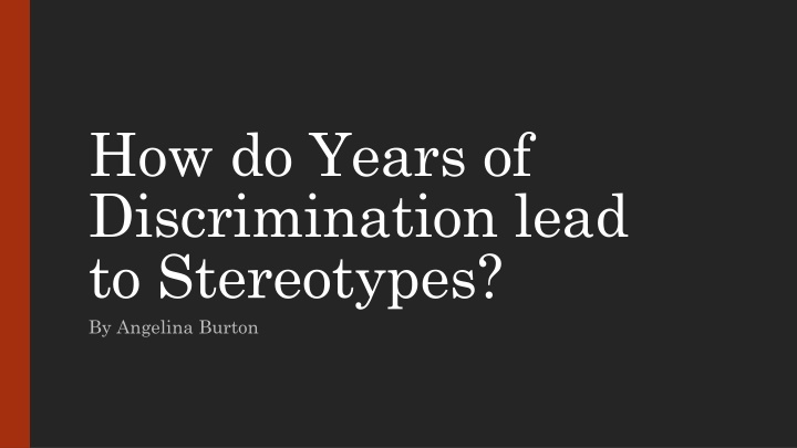 how do years of discrimination lead