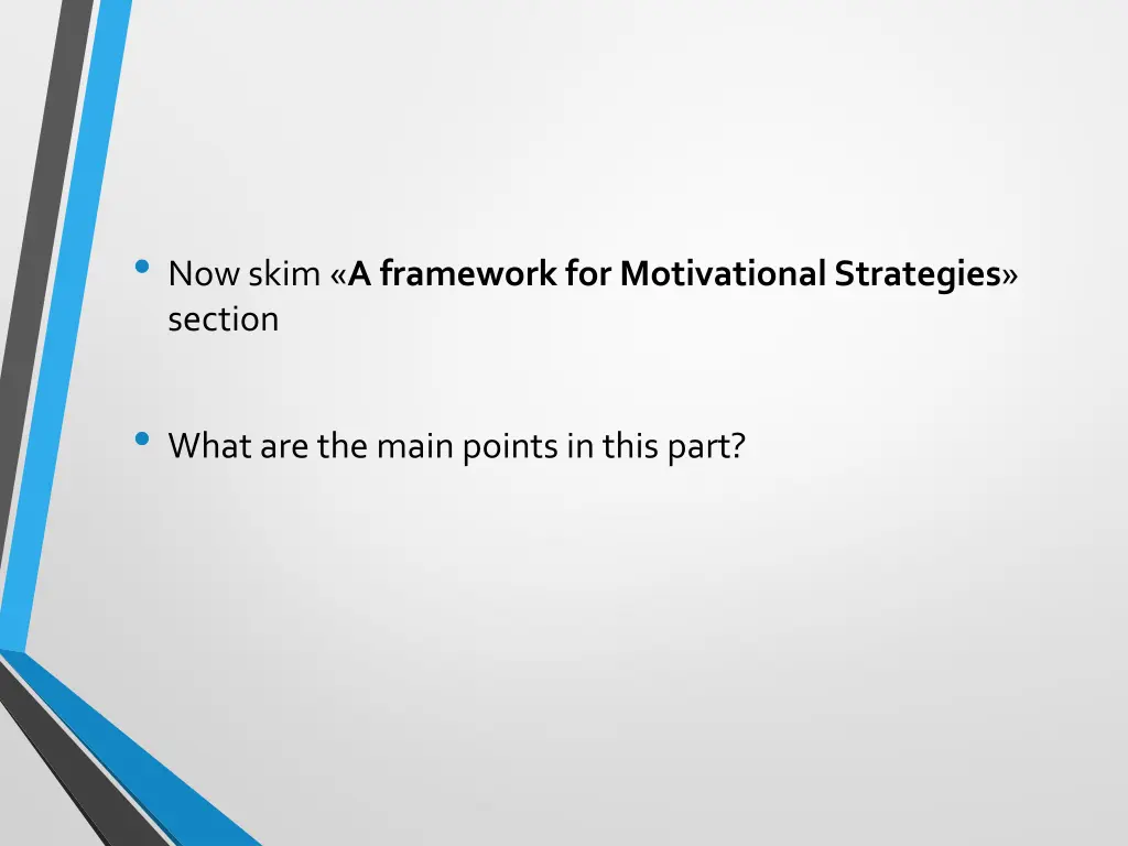 now skim a framework for motivational strategies