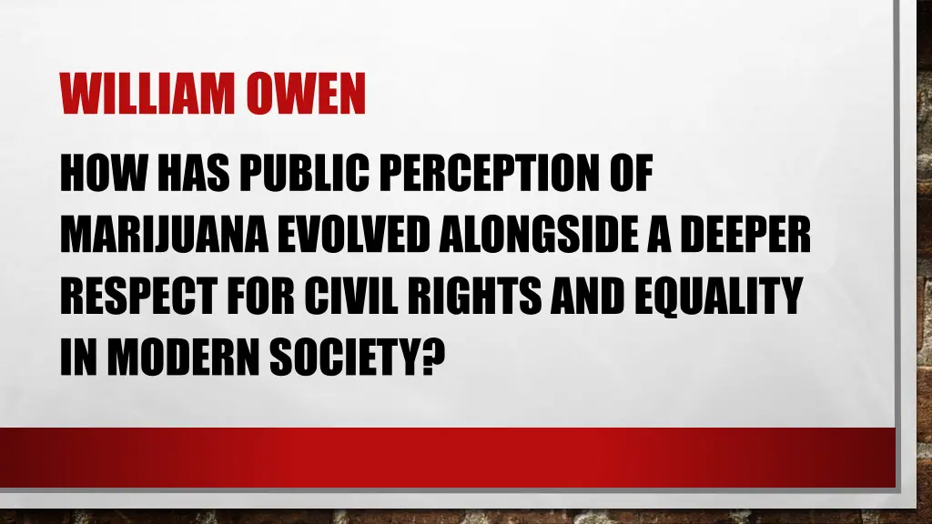 william owen how has public perception