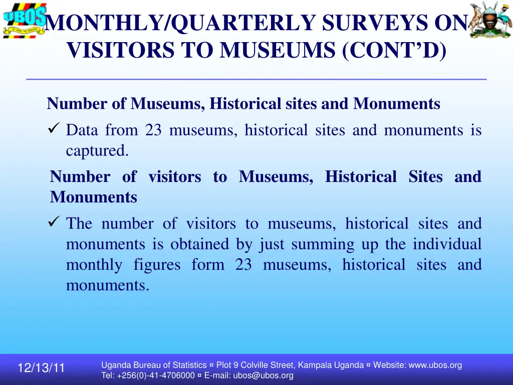 monthly quarterly surveys on visitors to museums