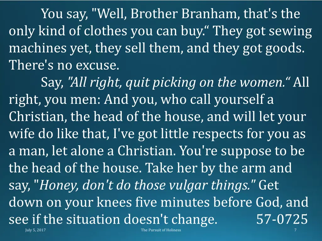you say well brother branham that s the only kind