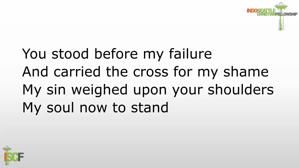 you stood before my failure and carried the cross