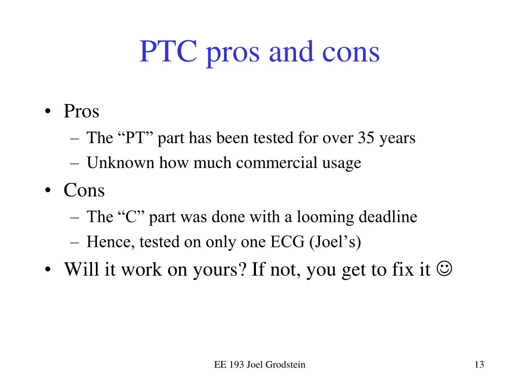 ptc pros and cons