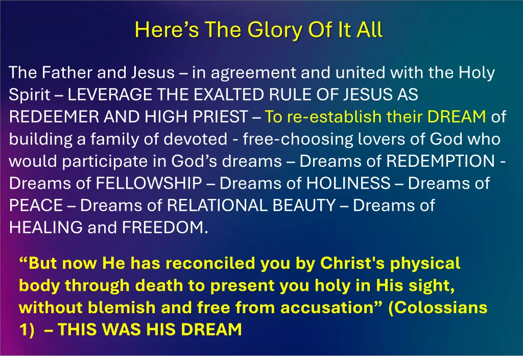here s the glory of it all