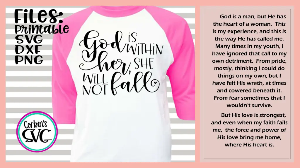 god is a man but he has the heart of a woman this