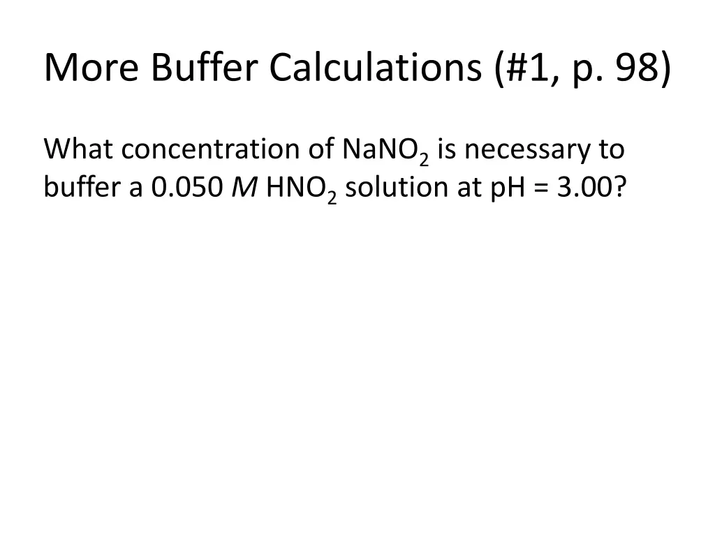 more buffer calculations 1 p 98