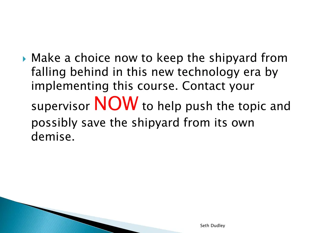 make a choice now to keep the shipyard from
