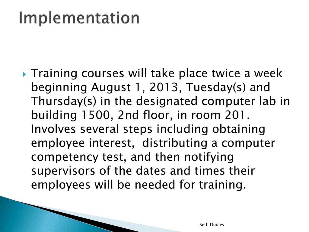 training courses will take place twice a week