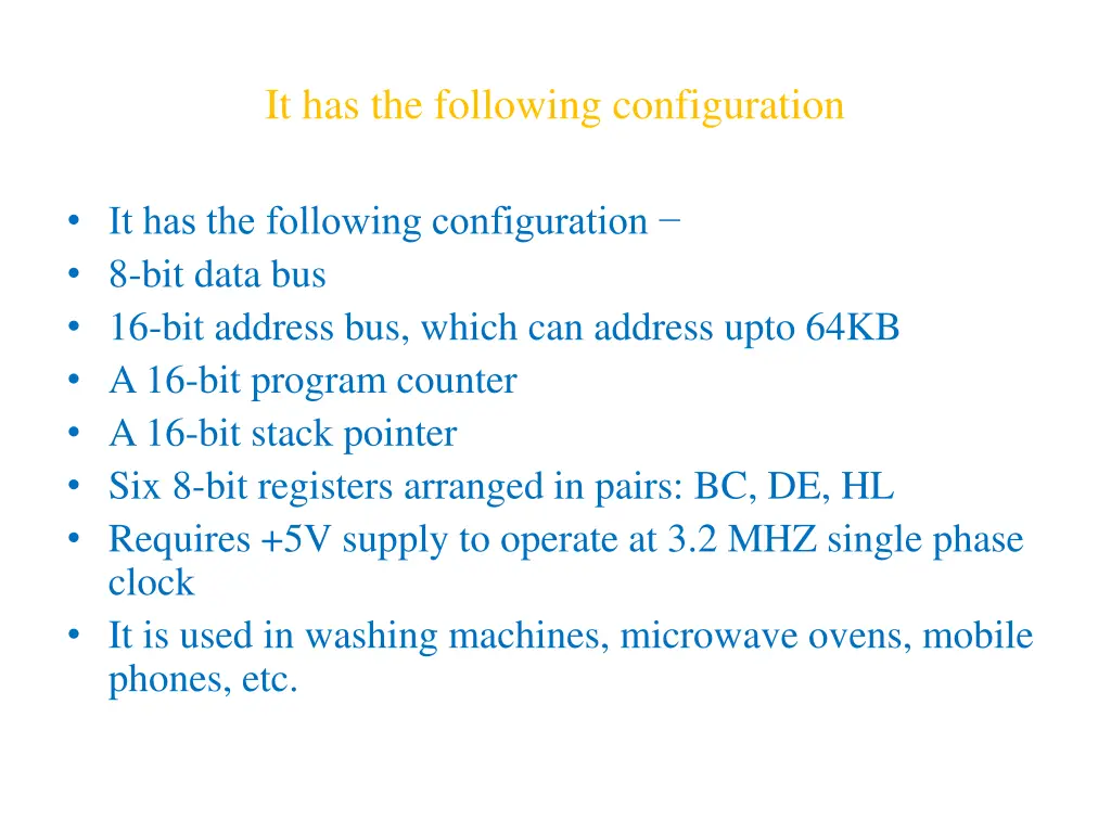 it has the following configuration