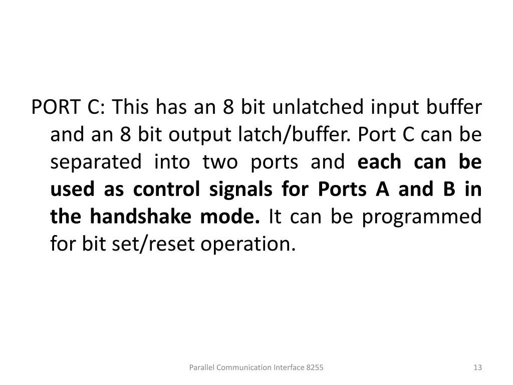 port c this has an 8 bit unlatched input buffer