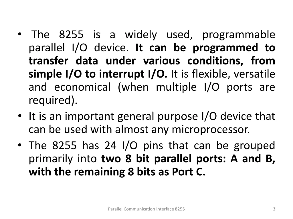 the 8255 is a widely used programmable parallel