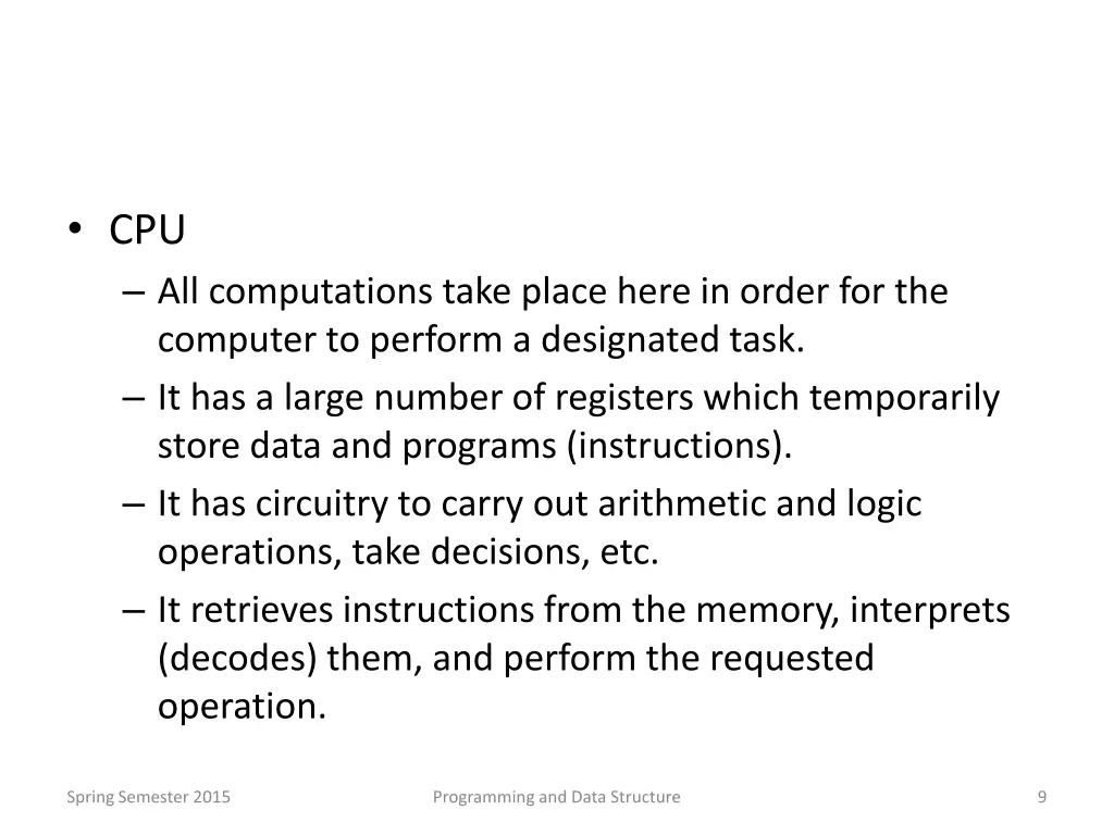 cpu all computations take place here in order