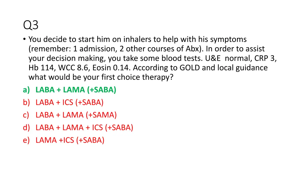q3 you decide to start him on inhalers to help 1