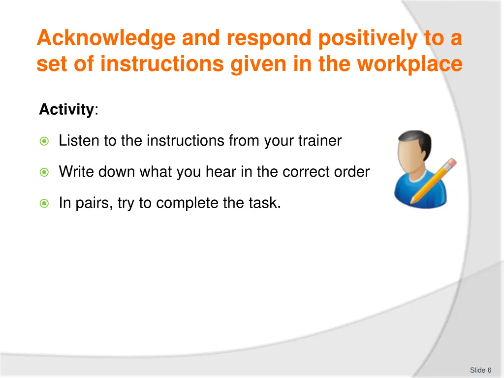 acknowledge and respond positively 1