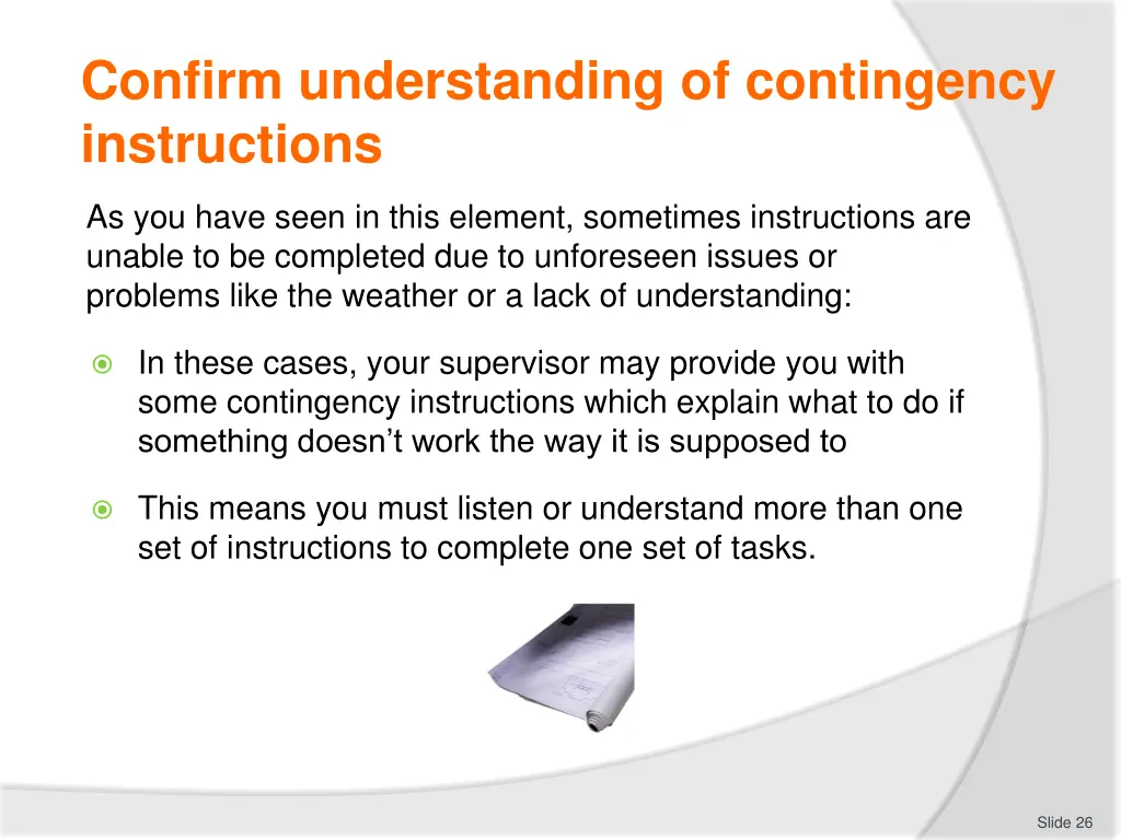 confirm understanding of contingency instructions