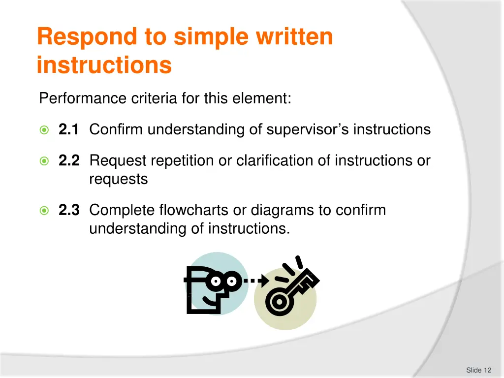respond to simple written instructions