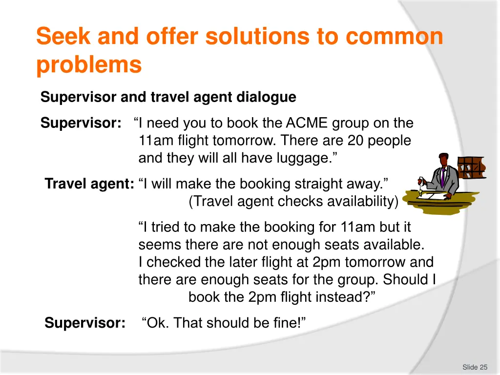 seek and offer solutions to common problems