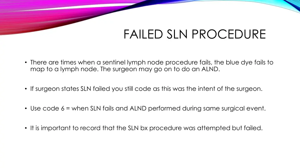 failed sln procedure
