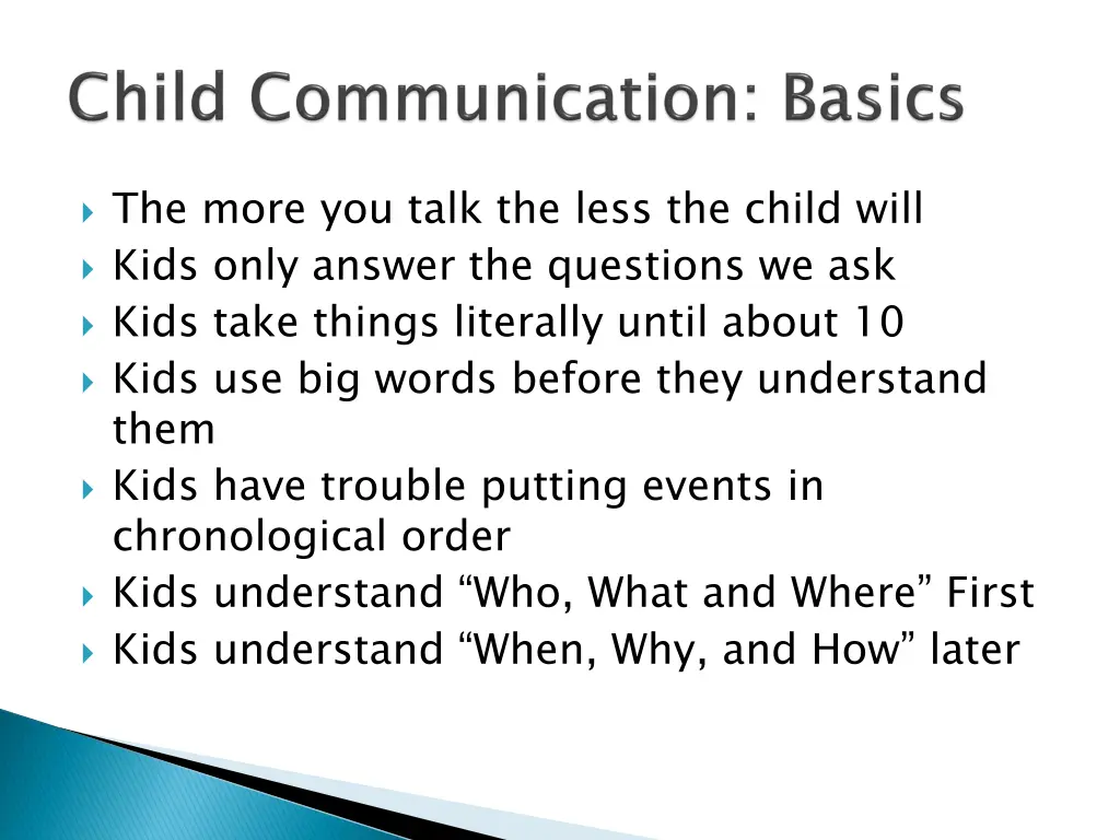 the more you talk the less the child will kids