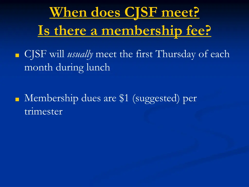when does cjsf meet is there a membership fee