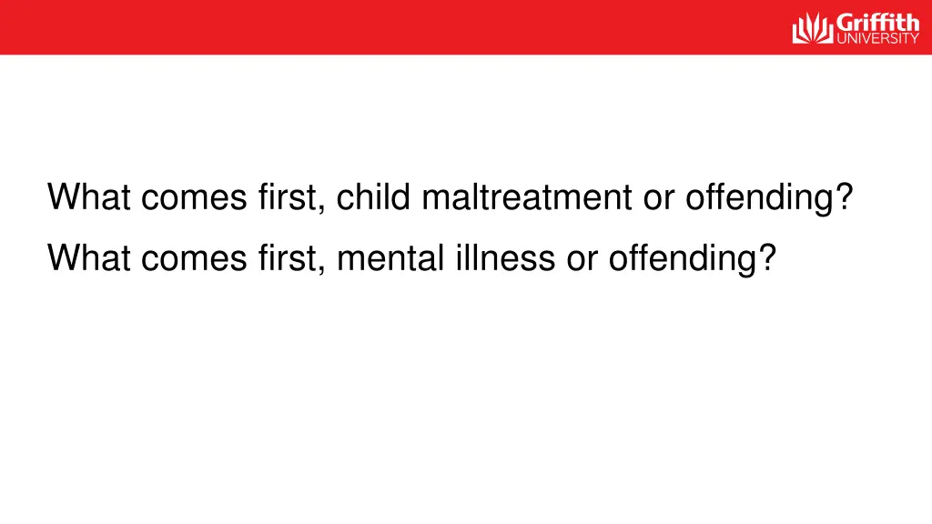 what comes first child maltreatment or offending