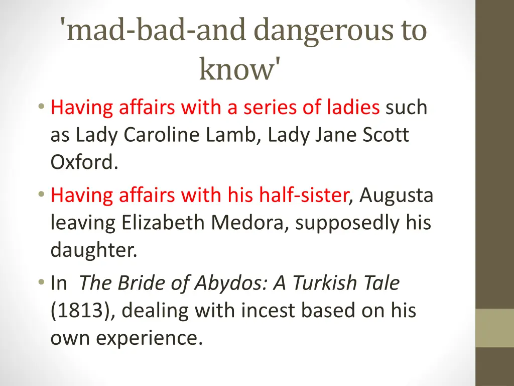 mad bad and dangerous to know having affairs with