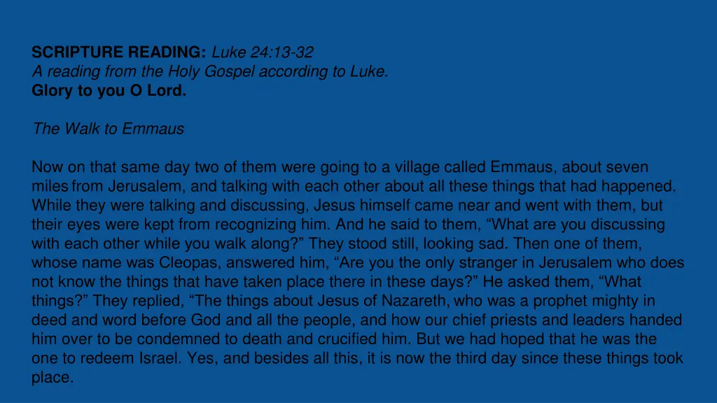 scripture reading luke 24 13 32 a reading from