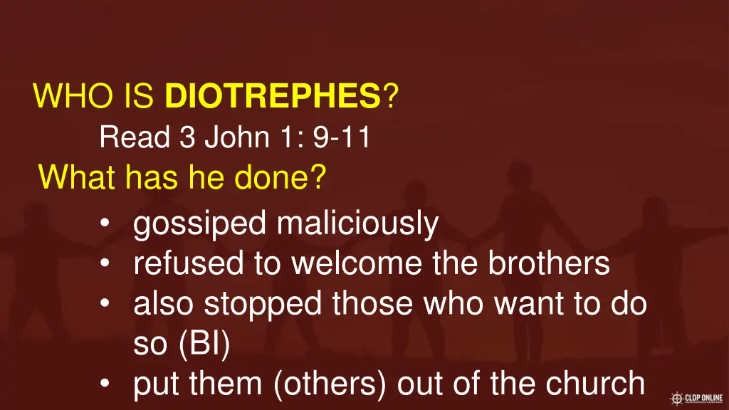 who is diotrephes read 3 john 1 9 11 what