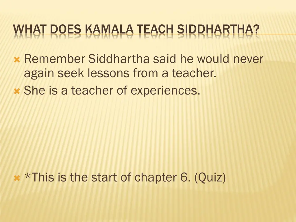 what does kamala teach siddhartha