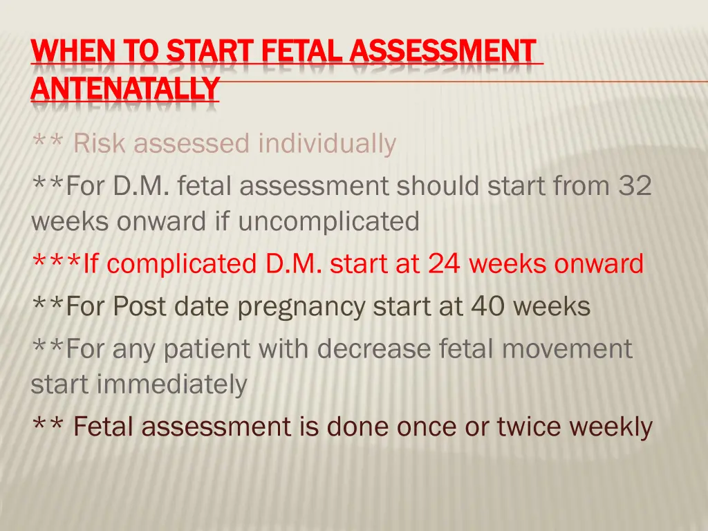 when to start fetal assessment when to start