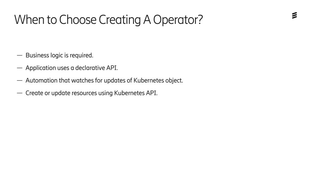 when to choose creating a operator