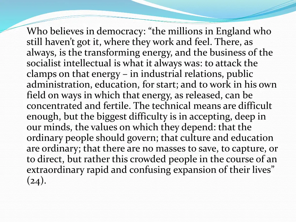 who believes in democracy the millions in england