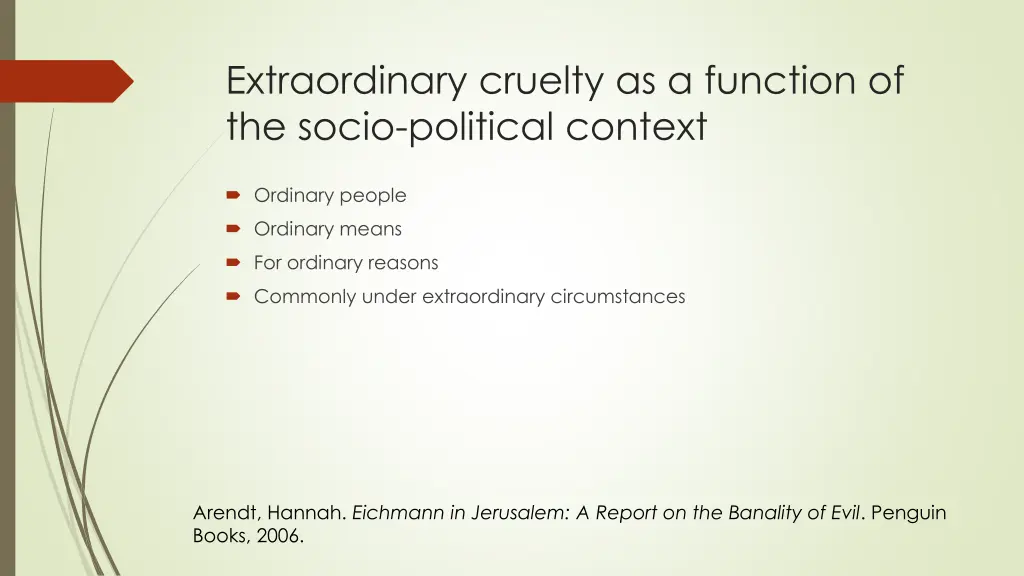 extraordinary cruelty as a function of the socio