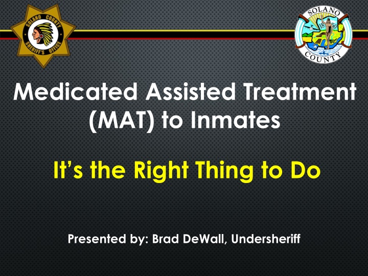 medicated assisted treatment mat to inmates