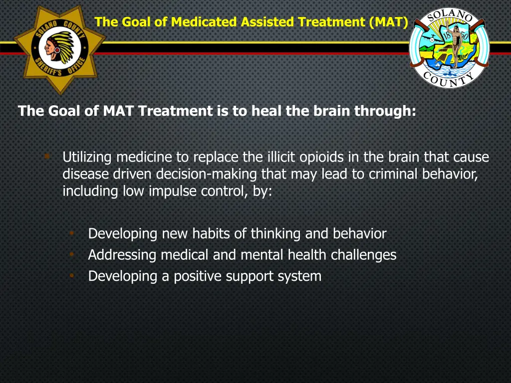 the goal of medicated assisted treatment mat