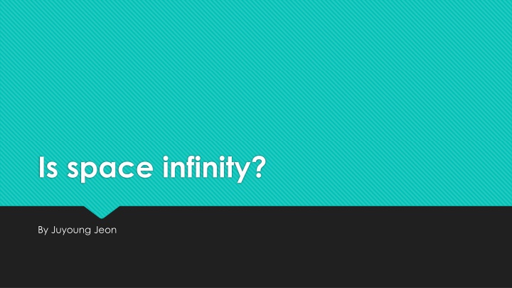 is space infinity