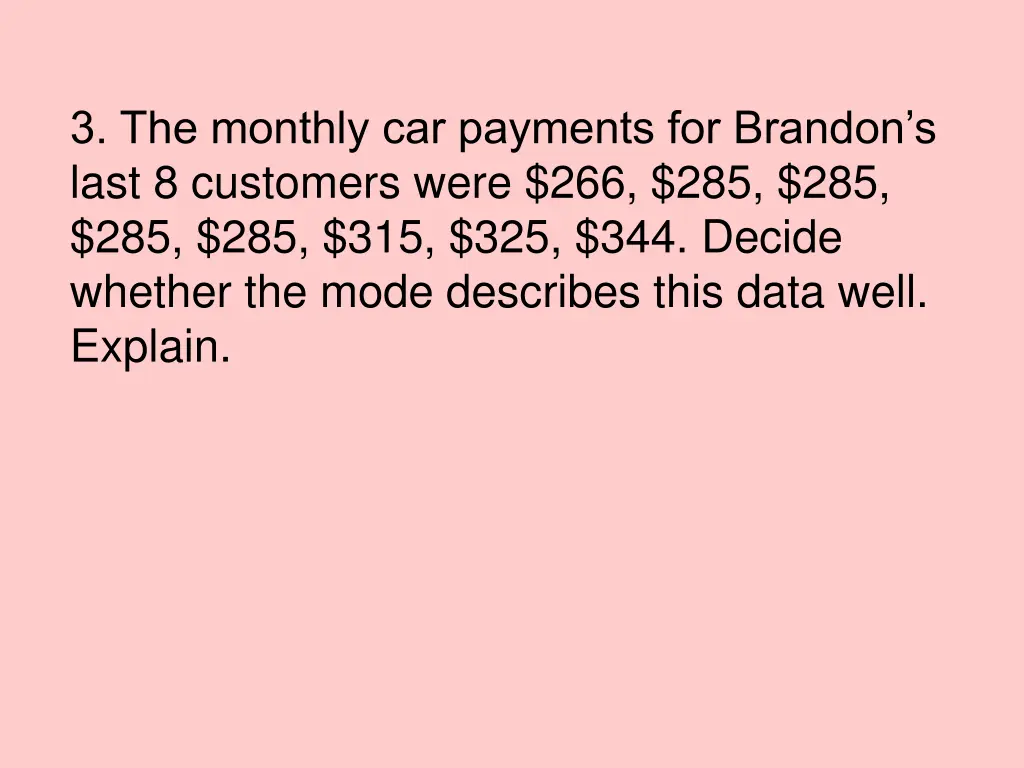 3 the monthly car payments for brandon s last