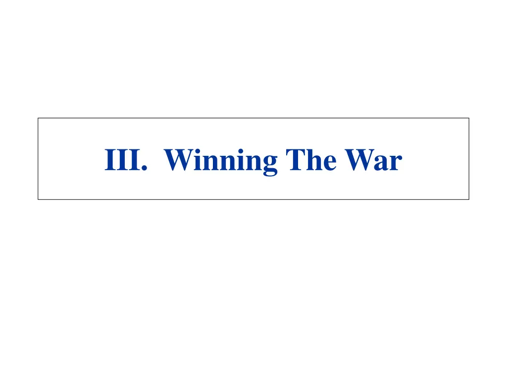 iii winning the war