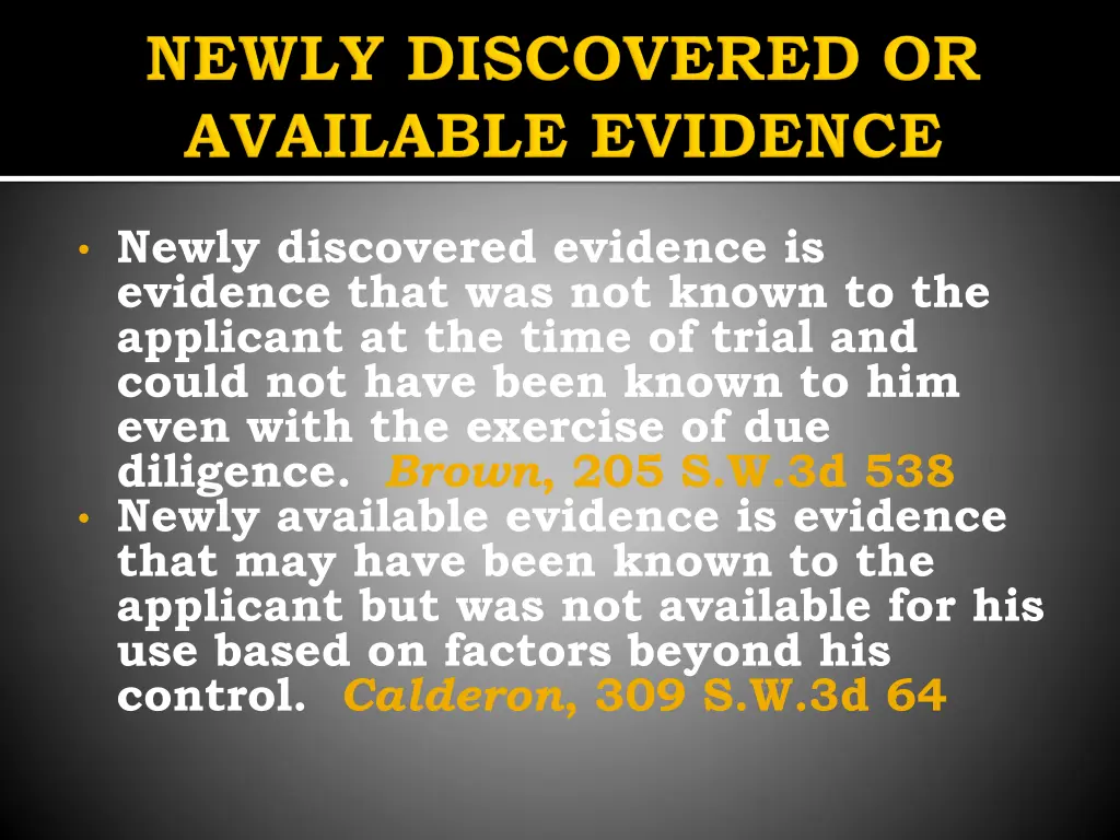 newly discovered evidence is evidence that