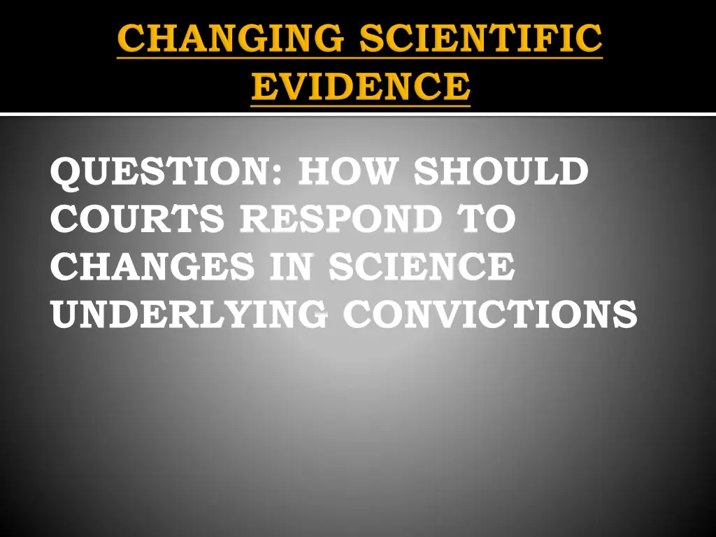 question how should courts respond to changes